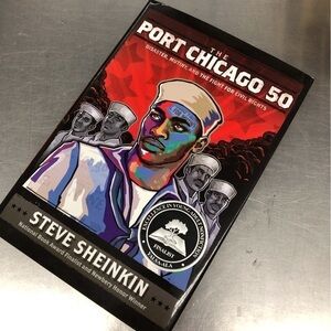 The Port Chicago 50 by: Steve Sheinkin, hardback book